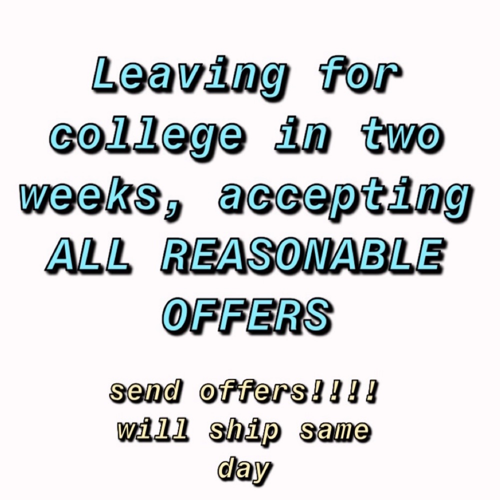 ACCEPTING ALMOST ALL OFFERS!!!!!!